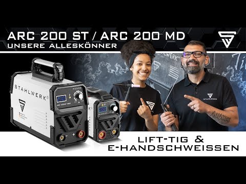 STAHLWERK ARC 200 ST & ARC 200 MD Lift-TIG & E-Handschweißen - so funktionieren unsere Alleskönner