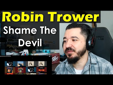 ROBIN TROWER - Shame The Devil | FIRST TIME REACTION TO ROBIN TROWER