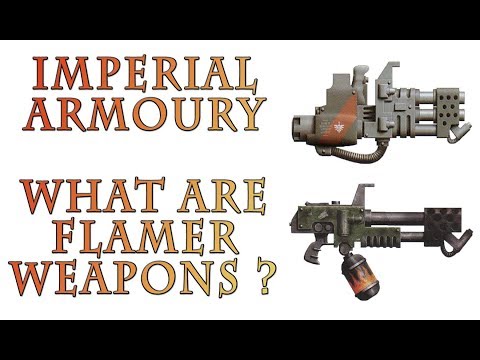 Warhammer 40k Lore - What are Flamer Weapons, Imperial Armoury