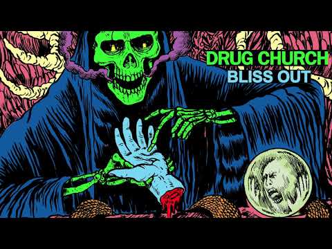 Drug Church "Bliss Out"