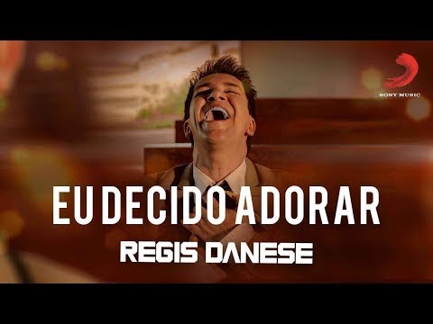 Regis Danese - EU DECIDO ADORAR {Vídeoclipe Oficial}
