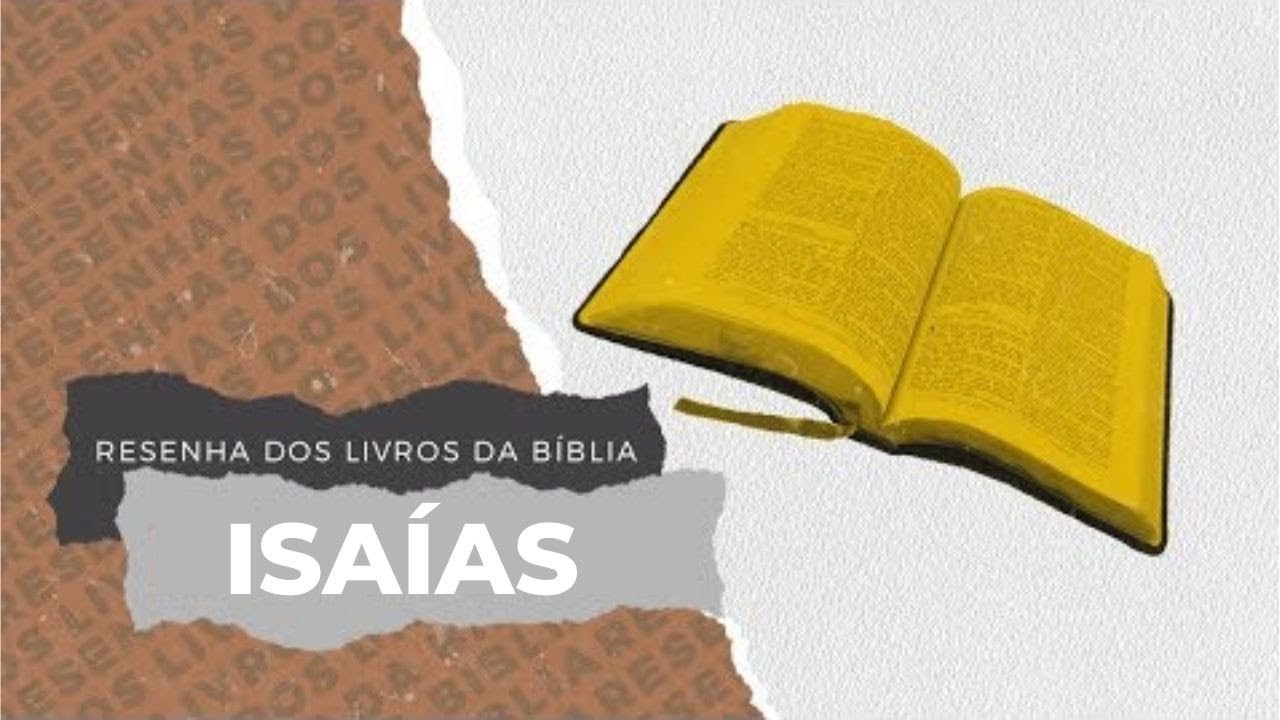 ISAÍAS - Resenha dos Livros da Bíblia