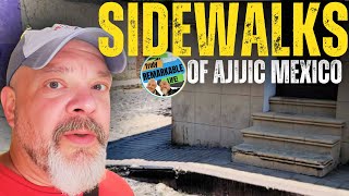 SIDEWALKS OF AJIJIC, MEXICO! WALK & TALK in the Plaza, Centro, Carretera, Malecon, Side Streets