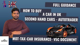 How to buy a car in the UK - Full guidance | Car insurance | Road Tax | Know your car
