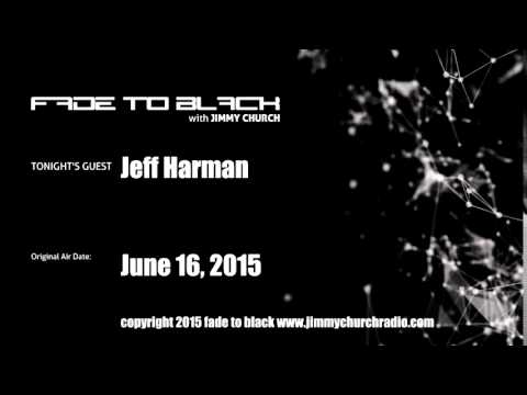 Ep. 272 FADE to BLACK Jimmy Church w/ Jeff Harman, Astrology LIVE on air