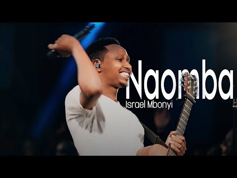 Israel Mbonyi - Naomba