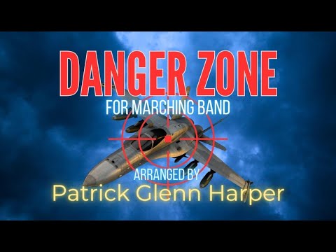 Danger Zone from the Motion Picture "Top Gun" for Marching Band - Arr. Patrick Glenn Harper