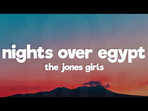 The Jones Girls - Nights Over Egypt (Lyrics)