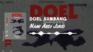 Download lagu Doel Sumbang - Nami Abdi Jurig mp3