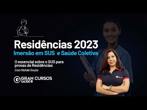 Residências 2023 - Imersão em SUS e Saúde Coletiva | SUS para provas de Residências com Natale Souza