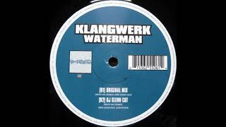 Klangwerk - Waterman (Original Mix) (2000)