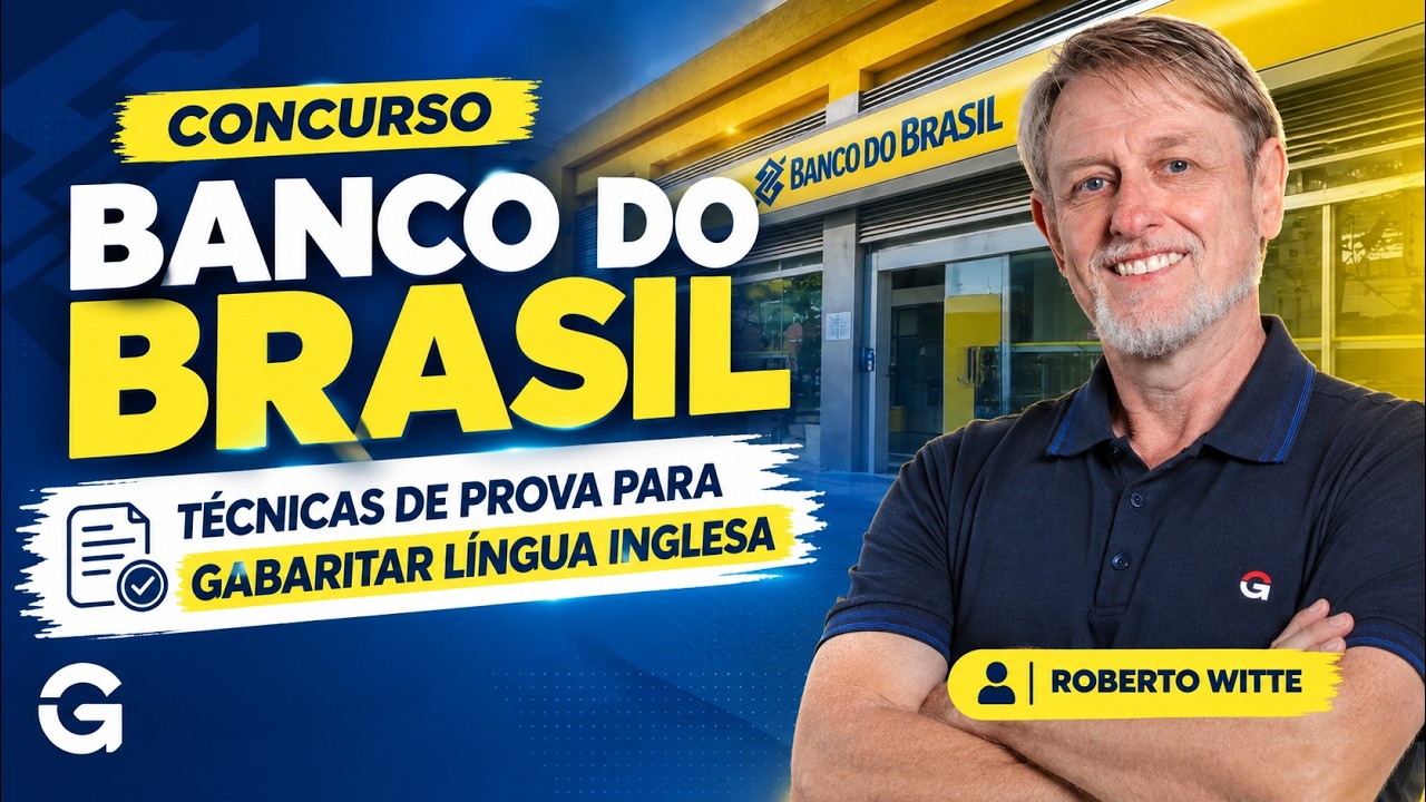 Concurso Banco do Brasil: Técnicas de Prova para Gabaritar Língua Inglesa