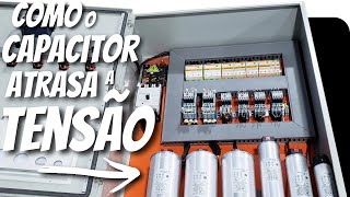 Como o capacitor ATRASA A TENSÃO (ou adianta a corrente)