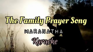 The Family Prayer Song by Maranatha Music -Karaoke lyric video