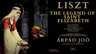 Download lagu Liszt: The Legend of Saint Elizabeth Oratorio (ref.record.: Árpád Joó, Hungarian State Orchestra) mp3