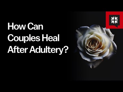 How Can Couples Heal After Adultery?