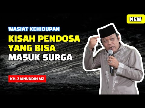 YANG MEMBUATMU MUDAH MASUK SURGA - CERAMAH KH ZAINUDIN MZ TERBARU 2025
