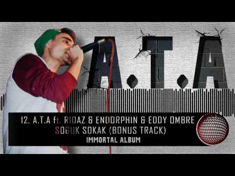 12. A.T.A ft. Ridaz & Endorphin & Eddy Ombre - Soguk Sokak (Immortal Albüm 2016 Bonus Track)