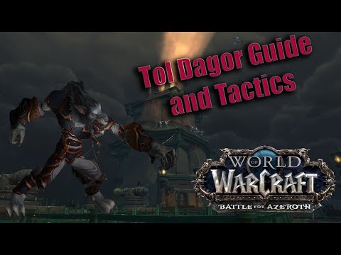 World of Warcraft: Battle for Azeroth (Alpha) - Tol Dagor Dungeon Guide and Walkthrough