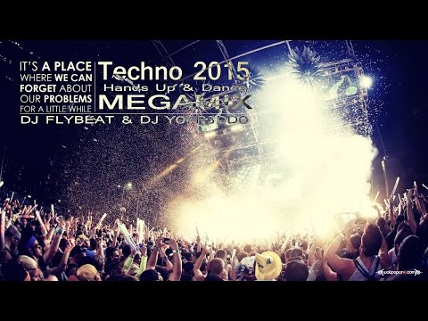 Techno 2015 Hands Up 60 Min MEGAMIX #25