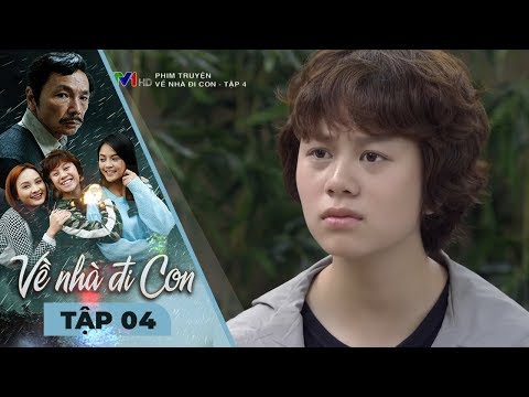 VỀ NHÀ ĐI CON - TẬP 04