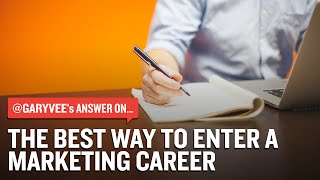 The Best Way To Enter A Marketing Career