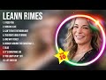LeAnn Rimes Greatest Hits Top 100 LeAnn Rimes To Listen In 2023 2024