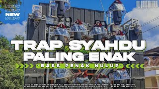 Download lagu DJ TRAP SYAHDU SAD PALING ENAK BASS NULUP❗ | CEK SOUND & BATTLE RNH MUSIC  mp3