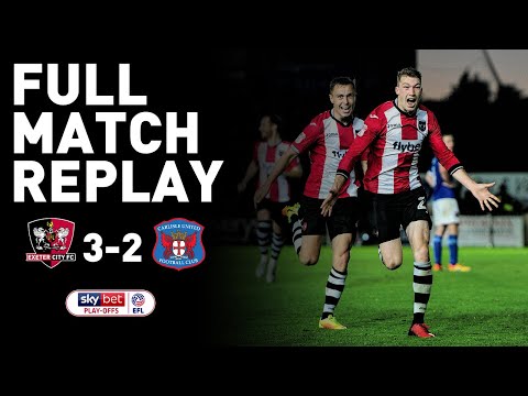 FULL MATCH REPLAY: City 3 Carlisle United 2 (18/5/17) | Exeter City Football Club