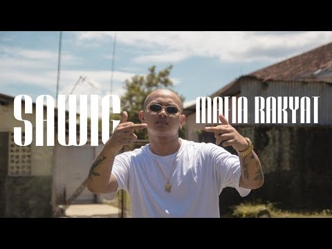 SAWIG - Mafia Rakyat (OFFICIAL MUSIC VIDEO)