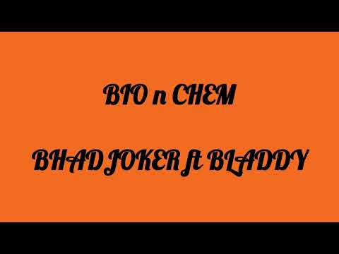 BHADJOKER FT BLADDY – BIO n CHEM (Riokindo Edition) [Official Audio]