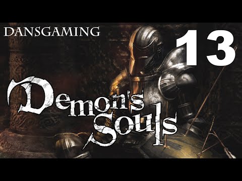 Let's Play Demon's Souls - Part 13 - HD Gameplay w/ Dansgaming | PS3
