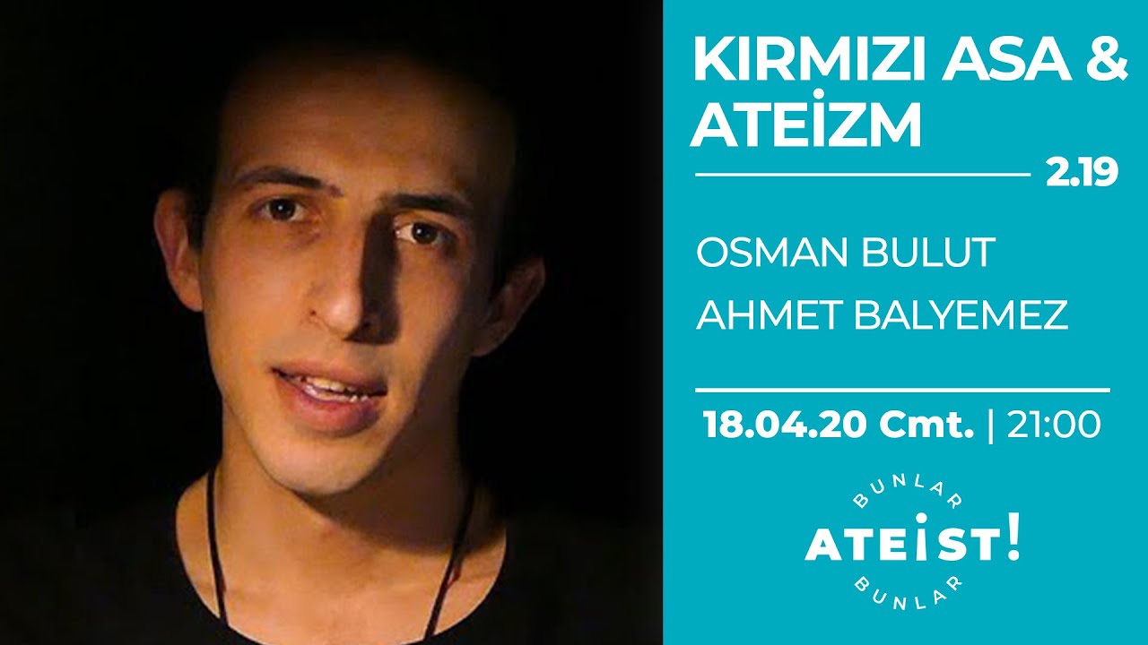 KIRMIZI ASA & ATEİZM -  Bunlar Ateist! ÖZEL - 2.19 - Ahmet Balyemez, Osman Bulut