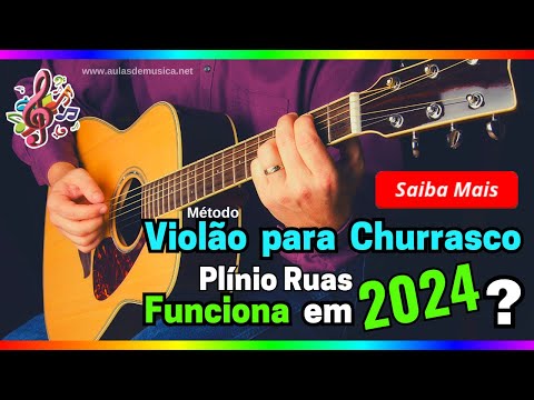 Método Violão para Churrasco  Funciona  2024 -  Curso  Violão para Churrasco  Plínio Ruas vale  Pena