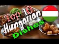 Top 10 Traditional Hungarian Dishes