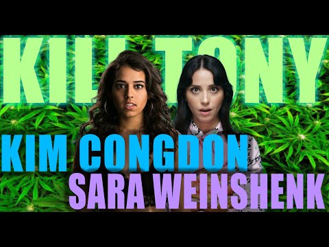 KILL TONY #531 - KIM CONGDON + SARA WEINSHENK