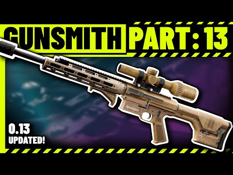 Gunsmith Part 13 Build Guide - Escape From Tarkov - Updated for 13.0