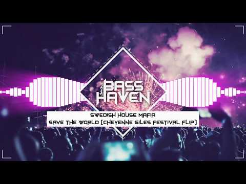 Swedish House Mafia - Save The World (Cheyenne Giles Festival Flip)