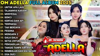 Download lagu OM ADELLA FULL ALBUM TERBARU || UNTUK APA LAGI - TAJAMNYA KARANG - MENYESAL || DANGDUT READY mp3 Download lagu OM ADELLA FULL ALBUM TERBARU || UNTUK APA LAGI - TAJAMNYA KARANG - MENYESAL || DANGDUT READY mp3
