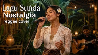 Download lagu LAGU SUNDA NOSTALGIA | Reggae Cover Enjoy buat santai, kerja, relaksasi ☘️🌻 mp3