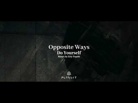 Opposite Ways feat John M - Do Yourself