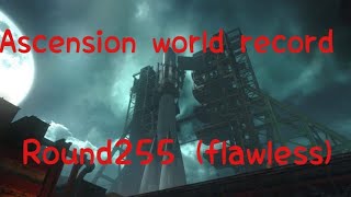 [bo3]Ascension Round255 world record