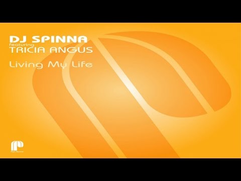 DJ Spinna feat. Tricia Angus - Living My Life (The Realm Vocal Remix)