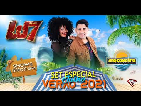 Set Arrocha Banda W7 Especial Verão julho 2021
