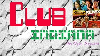 All Is Well - Baaton Ko Teri (Remix) (Music Video) Club Indiana (Song ID : CLUB-0000023)