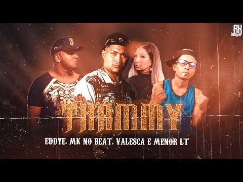 MK NO BEAT, EDDYE, MENOR LT, VALESCA POPOZUDA - THAMMY