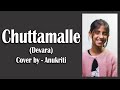 Chuttamalle Cover By Anukriti Anukriti Cover Shilparao Devara