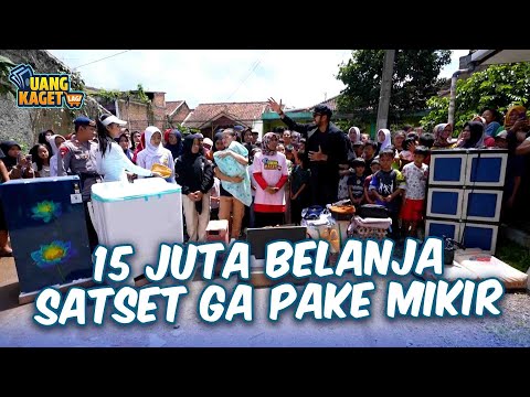 15 JUTA LANGSUNG HABIS!! BELANJA SAT SET | UANG KAGET EPS 692 PART 2