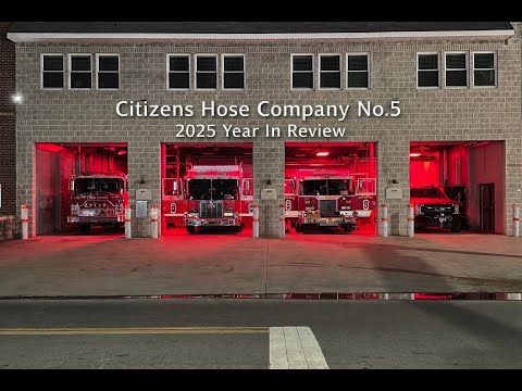 Citizens Hose Company No.5 2025 Year In Review