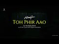 To Phir Aao Awarapan Mustafa Zahid Lofi Rain Mix Lyrics With English Translation